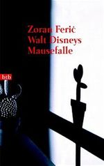 Walt Disneys Mausefalle Cover des Buches Walt Disneys Mausefalle (ISBN: 9783442726615)