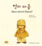 Wann kommt Mama? Cover des Buches Wann kommt Mama? (ISBN: 9783314015359)