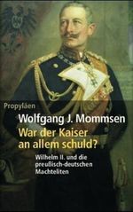 War der Kaiser an allem schuld? Cover des Buches War der Kaiser an allem schuld? (ISBN: 9783549071694)
