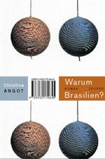 Warum Brasilien? Cover des Buches Warum Brasilien? (ISBN: 9783932170645)