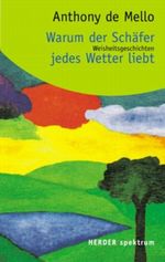 Warum der Schäfer jedes Wetter liebt. Weisheitsgeschichten. Cover des Buches Warum der Schäfer jedes Wetter liebt. Weisheitsgeschichten. (ISBN: 9783451049576)