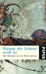 Warum der Schnee weiß ist Cover des Buches Warum der Schnee weiß ist (ISBN: 9783492247665)