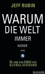 Warum die Welt immer kleiner wird Cover des Buches Warum die Welt immer kleiner wird (ISBN: 9783446419551)
