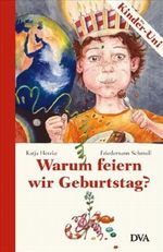 Warum feiern wir Geburtstag? Cover des Buches Warum feiern wir Geburtstag? (ISBN: 9783421043191)