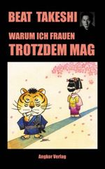 Warum ich Frauen trotzdem mag Cover des Buches Warum ich Frauen trotzdem mag (ISBN: 9783936018189)