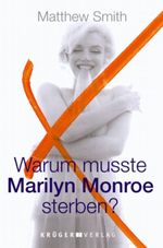 Warum mußte Marilyn Monroe sterben? Cover des Buches Warum mußte Marilyn Monroe sterben? (ISBN: 9783810519504)