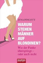 Warum stehen Männer auf Blondinen? Cover des Buches Warum stehen Männer auf Blondinen? (ISBN: 9783442155217)