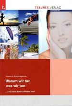 Warum wir tun was wir tun Cover des Buches Warum wir tun was wir tun (ISBN: 9783854997399)