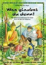 Was glaubst Du denn? Cover des Buches Was glaubst Du denn? (ISBN: 9783931902575)