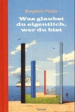 Was glaubst du eigentlich, wer du bist? Cover des Buches Was glaubst du eigentlich, wer du bist? (ISBN: 9783446199019)