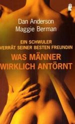 Was Männer wirklich antörnt Cover des Buches Was Männer wirklich antörnt (ISBN: 9783548367354)