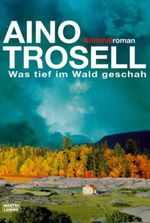 Was tief im Wald geschah Cover des Buches Was tief im Wald geschah (ISBN: 9783404158584)