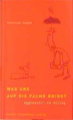 Was uns auf die Palme bringt Cover des Buches Was uns auf die Palme bringt (ISBN: 9783378010482)
