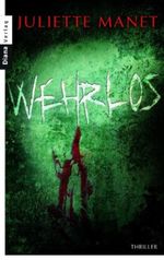 Wehrlos Cover des Buches Wehrlos (ISBN: 9783453354494)