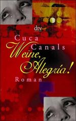 Weine, Alegria! Cover des Buches Weine, Alegria! (ISBN: 9783423203494)