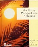 Weisheit der Kahunas Cover des Buches Weisheit der Kahunas (ISBN: 9783762607434)