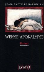 Weisse Apokalypse Cover des Buches Weisse Apokalypse (ISBN: 9783894255183)