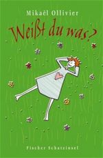 Weißt du was? Cover des Buches Weißt du was? (ISBN: 9783596851294)