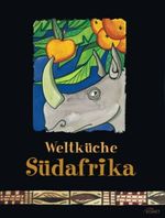 Weltküche Südafrika Cover des Buches Weltküche Südafrika (ISBN: 9783898366632)