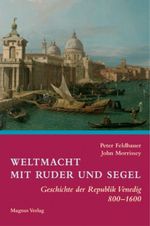 Weltmacht mit Ruder und Segel Cover des Buches Weltmacht mit Ruder und Segel (ISBN: 9783884004197)