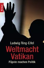 Weltmacht Vatikan Cover des Buches Weltmacht Vatikan (ISBN: 9783426778777)