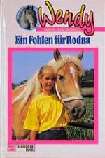Wendy, Band.2, Ein Fohlen für Rodna Cover des Buches Wendy, Band.2, Ein Fohlen für Rodna (ISBN: 9783505044441)