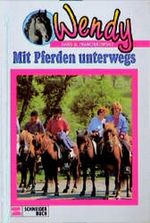 Wendy, Bd.3, Mit Pferden unterwegs Cover des Buches Wendy, Bd.3, Mit Pferden unterwegs (ISBN: 9783505045318)