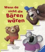 Wenn da nicht die Bären wären Cover des Buches Wenn da nicht die Bären wären (ISBN: 9783473445691)