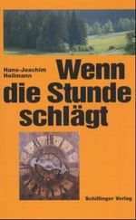 Wenn die Stunde schlägt Cover des Buches Wenn die Stunde schlägt (ISBN: 9783891552797)