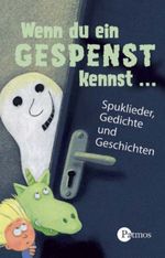 Wenn du ein Gespenst kennst . . ., 1 Cassette Cover des Buches Wenn du ein Gespenst kennst . . ., 1 Cassette (ISBN: 9783491223226)