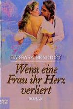 Wenn eine Frau ihr Herz verliert Cover des Buches Wenn eine Frau ihr Herz verliert (ISBN: 9783404182619)