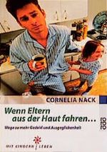 Wenn Eltern aus der Haut fahren . . . Cover des Buches Wenn Eltern aus der Haut fahren . . . (ISBN: 9783499607554)