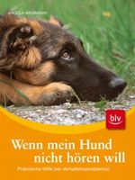 Wenn mein Hund nicht hören will Cover des Buches Wenn mein Hund nicht hören will (ISBN: 9783835405233)