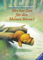 Wer hat Zeit für den kleinen Bären? Cover des Buches Wer hat Zeit für den kleinen Bären? (ISBN: 9783473339297)