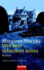 Wer kein Erbarmen kennt Cover des Buches Wer kein Erbarmen kennt (ISBN: 9783442458820)