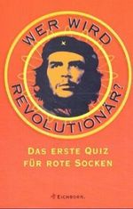 Wer wird Revolutionär? Cover des Buches Wer wird Revolutionär? (ISBN: 9783821848334)