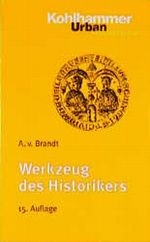 Werkzeug des Historikers Cover des Buches Werkzeug des Historikers (ISBN: 9783170154995)