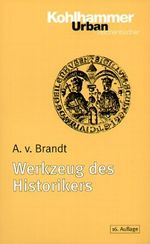 Werkzeug des Historikers Cover des Buches Werkzeug des Historikers (ISBN: 9783170120990)