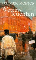 Wetterleuchten. Wien 1913/14 Cover des Buches Wetterleuchten. Wien 1913/14 (ISBN: 9783216301475)