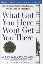 What Got You Here Won't Get You There Cover des Buches What Got You Here Won't Get You There (ISBN: 9781846681370)