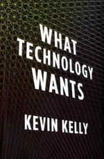 What Technology Wants Cover des Buches What Technology Wants (ISBN: 9780143120179)