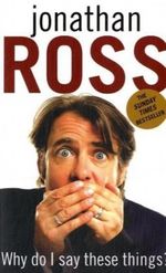 Why Do I Say These Things? Cover des Buches Why Do I Say These Things? (ISBN: 9780553813494)