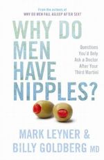 Why Do Men Have Nipples? Cover des Buches Why Do Men Have Nipples? (ISBN: 9780752879697)