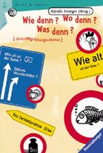Wie denn? Wo denn? Was denn? Cover des Buches Wie denn? Wo denn? Was denn? (ISBN: 9783473519224)
