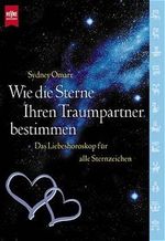 Wie die Sterne Ihren Traumpartner bestimmen Cover des Buches Wie die Sterne Ihren Traumpartner bestimmen (ISBN: 9783453179219)