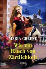 Wie ein Hauch von Zärtlichkeit Cover des Buches Wie ein Hauch von Zärtlichkeit (ISBN: 9783404186297)