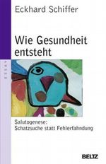 Wie Gesundheit entsteht Cover des Buches Wie Gesundheit entsteht (ISBN: 9783407220905)