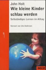 Wie kleine Kinder schlau werden Cover des Buches Wie kleine Kinder schlau werden (ISBN: 9783407228550)