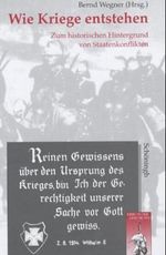 Wie Kriege entstehen Cover des Buches Wie Kriege entstehen (ISBN: 9783506744739)