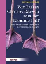 Wie Lukas Charles Darwin aus der Klemme half Cover des Buches Wie Lukas Charles Darwin aus der Klemme half (ISBN: 9783451296376)